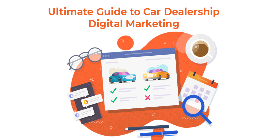 Automotive Digital Marketing: What Every Car Dealership Must Know