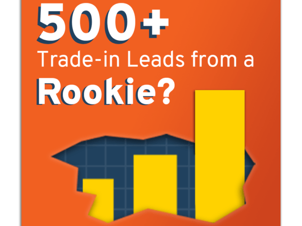 500 Trade-in leads from a rookie?