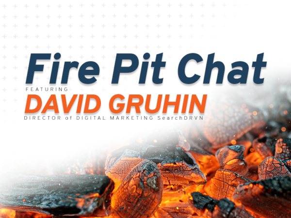 Fire Pit Chat with David Gruhin