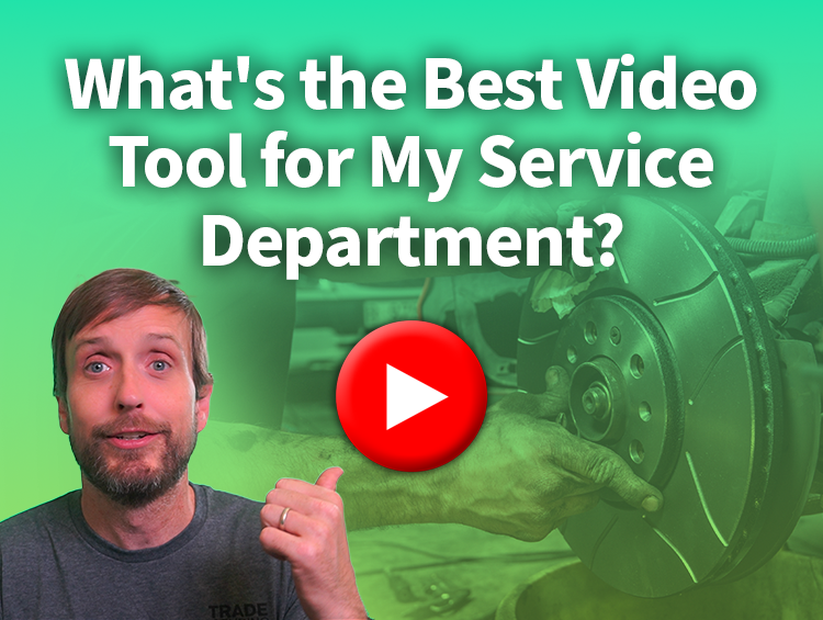 What's the Best Video Tool for My Service Department? | TradePending